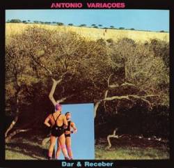 António Variações : Dar & Receber